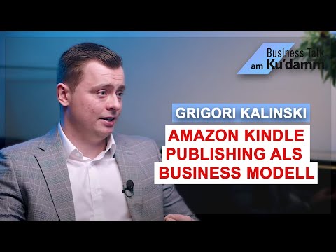 Amazon Kindle Publishing als Business Modell - Grigori Kalinski
