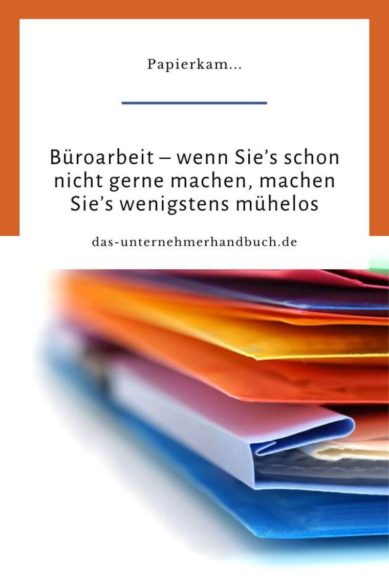 Büroarbeit – wenn Sie’s schon nicht gerne machen, machen Sie’s wenigstens mühelos Büroarbeit