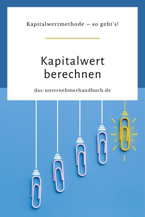 Kapitalwert berechnen so geht’s!