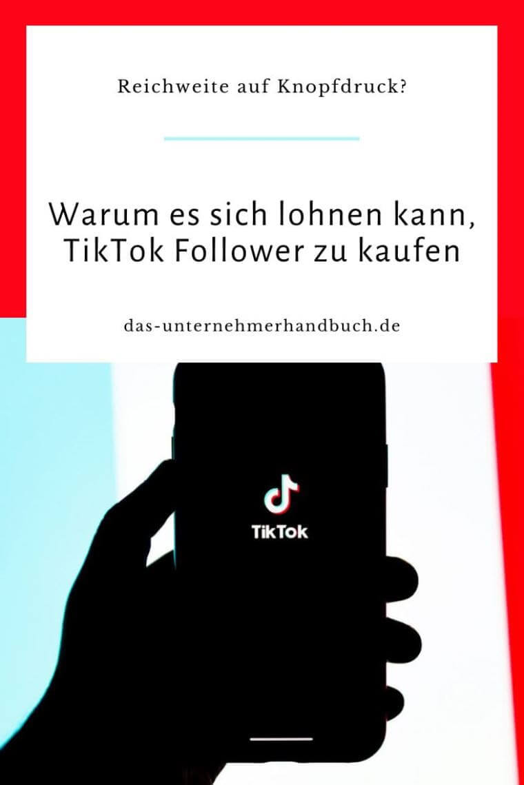Reichweite auf Knopfdruck? Warum es sich lohnen kann, TikTok Follower zu kaufen TikTok Follower kaufen