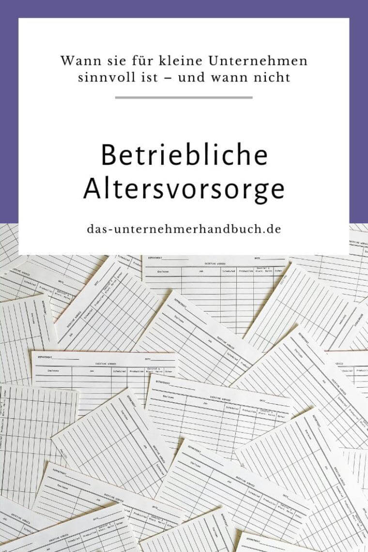 Betriebliche Altersvorsorge: Wann sie für kleine Unternehmen sinnvoll ist – und wann nicht betriebliche Altersvorsorge