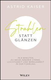 Strahlen statt Glänzen