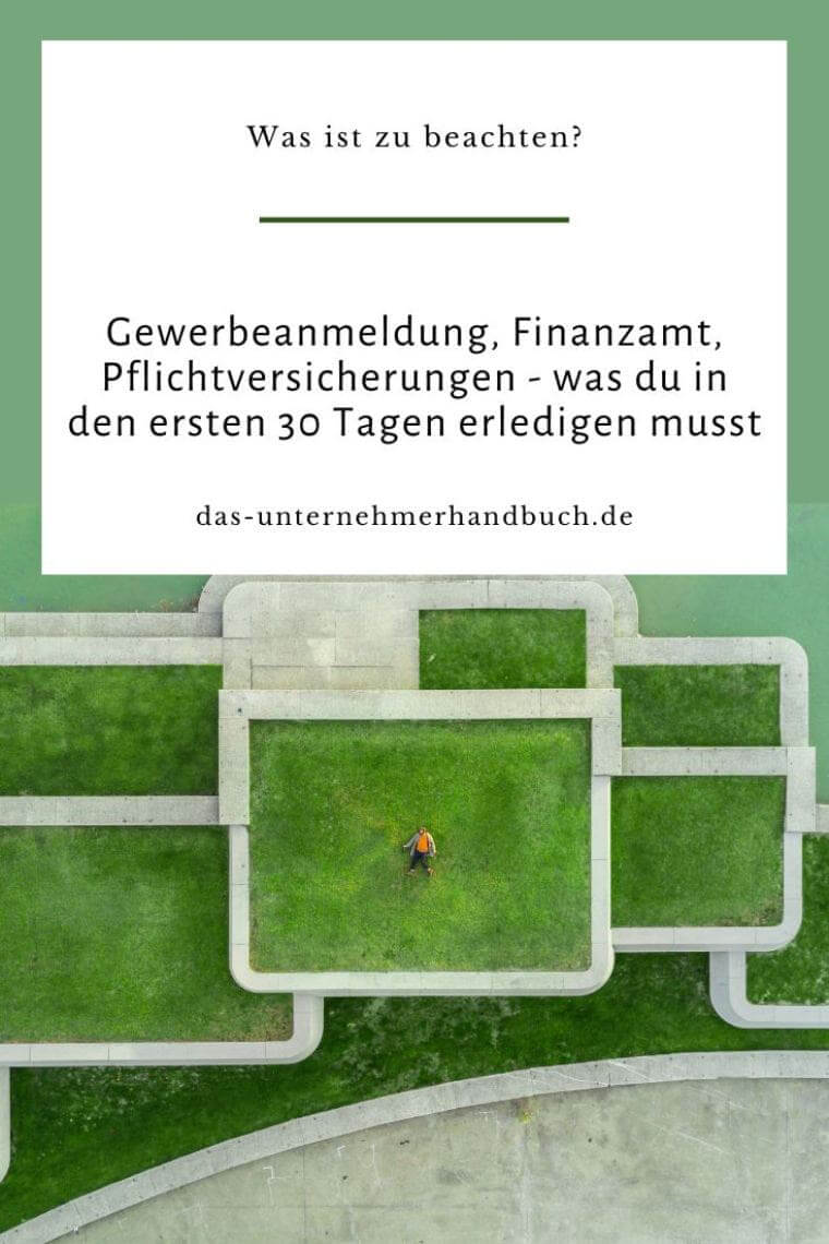 Gewerbeanmeldung, Finanzamt, Pflichtversicherungen - was du in den ersten 30 Tagen erledigen musst was du in den ersten 30 Tagen erledigen musst