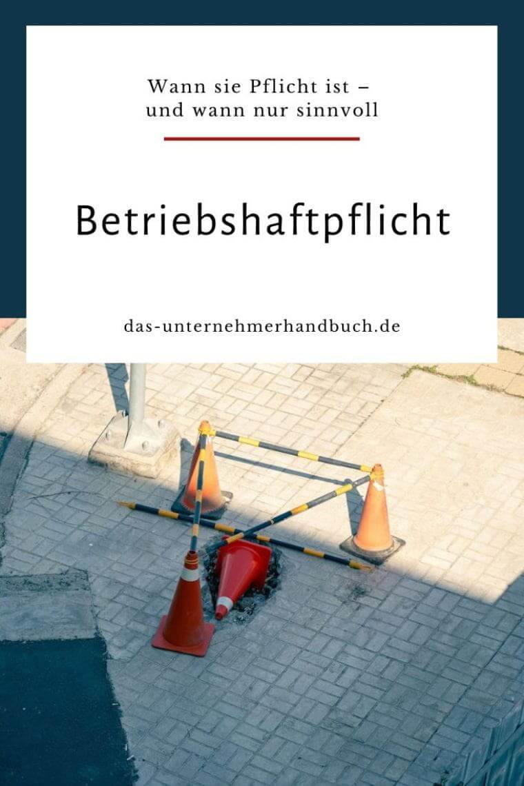 Betriebshaftpflicht: Wann sie Pflicht ist – und wann nur sinnvoll Betriebshaftpflicht