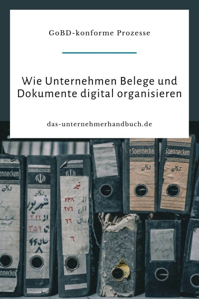 GoBD-konforme Prozesse: Wie Unternehmen Belege und Dokumente digital organisieren GoBD