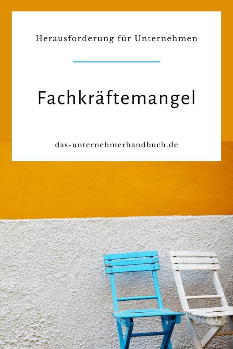 Der Fachkräftemangel als stetige Herausforderung für Unternehmen Fachkräftemangel